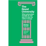 The Good University by Connell, Raewyn, 9781786995407