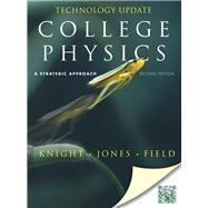 College Physics A Strategic Approach Technology Update: International Edition: International Edition by Knight, Randall D., (Professor Emeritus); Jones, Brian; Field, Stuart, 9780321815408