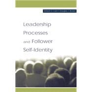 Leadership Processes and Follower Self-identity by Lord,Robert G., 9780415655408