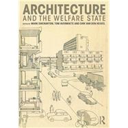Architecture and the Welfare State by Swenarton; Mark, 9780415725408