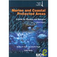 Marine and Coastal Protected Areas by Clark, John R.; Siirila, Erkki, 9782831705408