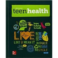 Teen Health Hardcover Consolidated Modules - Student Edition by Bronson, 9780021385409