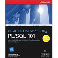 Oracle Database 10g PL/SQL 101 by Allen, Christopher, 9780072255409