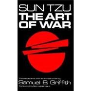 The Art of War by Sun Tzu; Hart, B.H. Liddell; Griffith, Samuel B.; Liddell Hart, B. H., 9780195015409