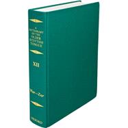A Dictionary of the Older Scottish Tongue from the Twelfth Century to the End of the Seventeenth Volume 12 (War-Zurnbarrie) by Dareau, Margaret G.; Pike, Lorna; Watson, Harry D., 9780198605409