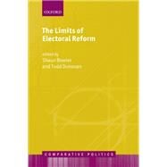 The Limits of Electoral Reform by Bowler, Shaun; Donovan, Todd, 9780199695409