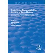 Institutional Responses to Drug Demand in Central Europe by Maas,Flip;Kenis,Patrick, 9781138725409