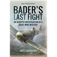 Baders Last Fight by Saunders, Andy, 9781473895409
