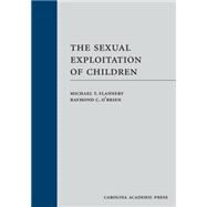 The Sexual Exploitation of Children by Flannery, Michael T.; O'Brien, Raymond C., 9781611635409