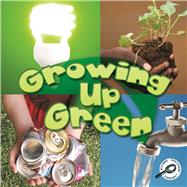 Growing Up Green by Sturm, Jeanne, 9781615905409