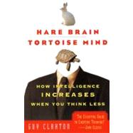 Hare Brain, Tortoise Mind by Claxton, Guy, 9780060955410
