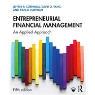 Entrepreneurial Financial Management by Cornwall, Jeffrey R.; Vang, David O.; Hartman, Jean M., 9780367335410