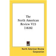 The North American Review by North American Review Corporation, 9780548815410
