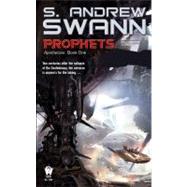 Prophets Apotheosis: Book One by Swann, S. Andrew, 9780756405410