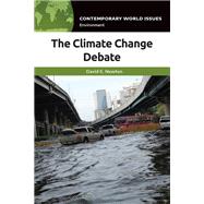 The Climate Change Debate by Newton, David E., 9781440875410