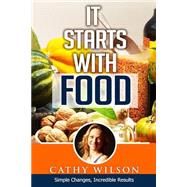 It Starts With Food by Wilson, Cathy, 9781502485410