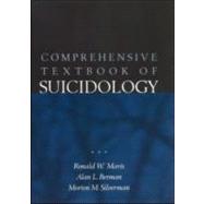 Comprehensive Textbook of Suicidology by Maris, Ronald W.; Berman, Alan L.; Silverman, Morton M., 9781572305410