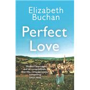 Perfect Love by Buchan, Elizabeth, 9781838955410