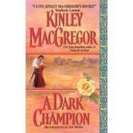 Dark Champion by Macgregor Kinley, 9780060565411