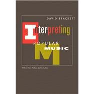 Interpreting Popular Music by Brackett, David, 9780520225411