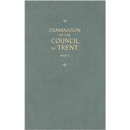 Examination of the Council of Trent by Chemnitz, Martin; Kramer, Fred (RTL), 9780758615411
