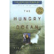 The Hungry Ocean A Swordboat Captain's Journey by Greenlaw, Linda, 9780786885411