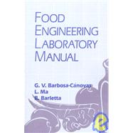 Food Engineering Laboratory Manual by Barbosa-Cnovas; Gustavo V., 9781566765411