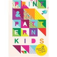 Print & Pattern Kids by Bowie Style; Marie Perkins, 9781780675411