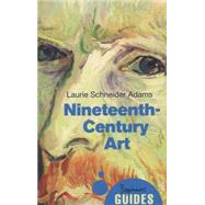 19th-Century Art A Beginner's Guide by Schneider Adams, Laurie, 9781780745411