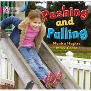 Pushing and Pulling by Hughes, Monica; Coote, Mark, 9780007185412
