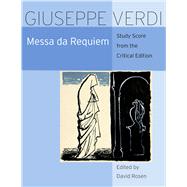 Messa Da Requiem by Verdi, Giuseppe; Rosen, David, 9780226425412