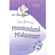 Moominland Midwinter by Jansson, Tove; Jansson, Tove; Warburton, Thomas, 9780312625412
