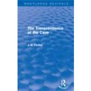 The Transcendence of the Cave (Routledge Revivals): Sequel to The Discipline of the Cave by Findlay,John Niemeyer, 9780415685412