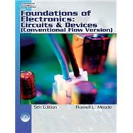 Foundations of Electronics Circuits & Devices Conventional Flow by Meade, Russell; Diffenderfer, Robert, 9781418005412