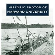 Historic Photos of Harvard University by Bonstrom, Dana, 9781596525412