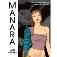 The Manara Library Volume 6: Escape from Piranesi and Other Stories by Manara, Milo, 9781616555412
