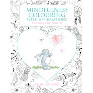 The Mindfulness Coloring With Affirmations For kids and adults by Johnson, Kylie, 9781760795412