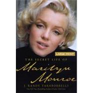 The Secret Life of Marilyn Monroe by Taraborrelli, J. Randy, 9780446505413