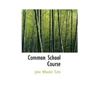 Common School Course by Tufts, John W., 9780554895413