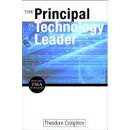 The Principal As Technology Leader by Theodore Creighton, 9780761945413