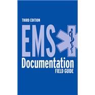 EMS Documentation Field Guide by American Academy of Orthopaedic Surgeons (AAOS); Milewski, Ronald; Lang, Rick, 9780763785413
