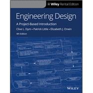 Engineering Design: A Project-Based Introduction, 4th Edition [Rental Edition] by Dym, Clive L., 9781119635413