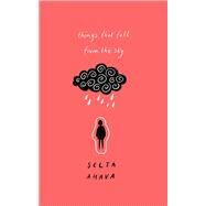 Things That Fall from the Sky by Ahava, Selja; Jeremiah, Emily; Jeremiah, Fleur, 9781786075413