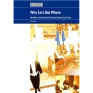 Who Eats Where? by Euromonitor International, 9781842645413