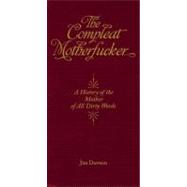 The Compleat Motherfucker by Dawson, Jim, 9781932595413