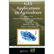 GIS Applications in Agriculture, Volume Two by David E. Clay, 9780429145414