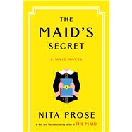 The Maid's Secret A Maid Novel by Prose, Nita, 9780593875414