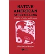 Native American Storytelling A Reader of Myths and Legends by Kroeber, Karl, 9781405115414