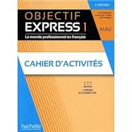 Objectif Express 1 A1/A2: Cahier dactivit�s (French Edition) by Bolomier, Anne; Dubois, Anne-Lyse; Kaddani, Sara, 9782017175414
