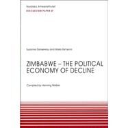 Zimbabwe : The Political Economy of Decline by Dansereau, Suzanne; Zamponi, Mario; Melber, Henning, 9789171065414